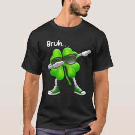 Bruh Dabbing Kleeblatt - Funny St Patricks Day T-Shirt