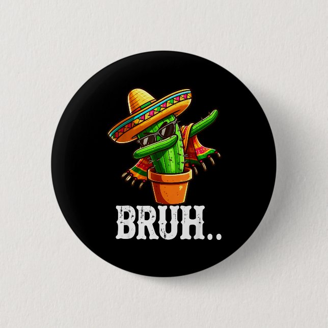 Bruh Dabbing Mexikanischer Kaktus Cinco De Mayo Ka Button (Vorderseite)