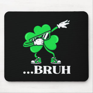 Bruh Dabbing Shamrock Lustiger St. Patrick's Day T Mousepad