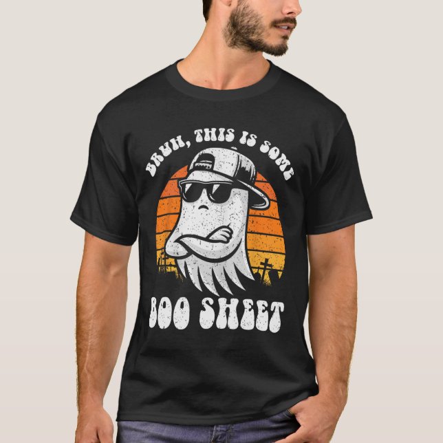 Bruh, das ist ein Boo Sheet Funny Halloween Ghost T-Shirt (Vorderseite)