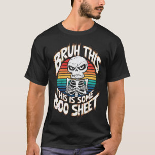 Bruh, das ist ein Boo Sheet Grumpy Hungeleton T-Shirt