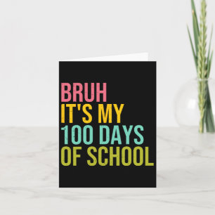 Bruh, das sind meine 100 Tage Schulschwärme Kinder Karte