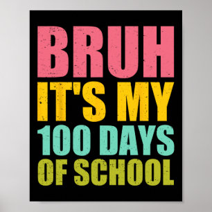 Bruh, das sind meine 100 Tage Schulschwärme Kinder Poster