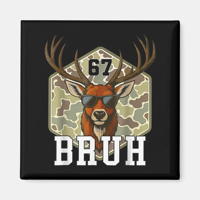 Bruh Deer 67 Funny Deer Hunting Camo Hat Youth Tee Magnet (Vorne)