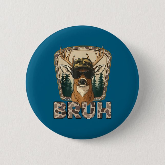 Bruh Deer Hunter Funny Deer Hunting Camo Men Teens Button (Vorderseite)