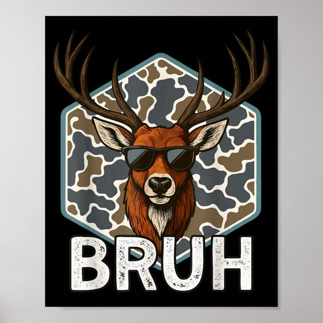 Bruh Deer Hunter Funny Deer Hunting Camo Men Teens Poster (Vorne)