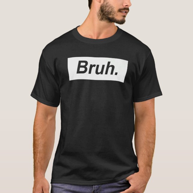 Bruh Definition Brother T-Shirt (Vorderseite)