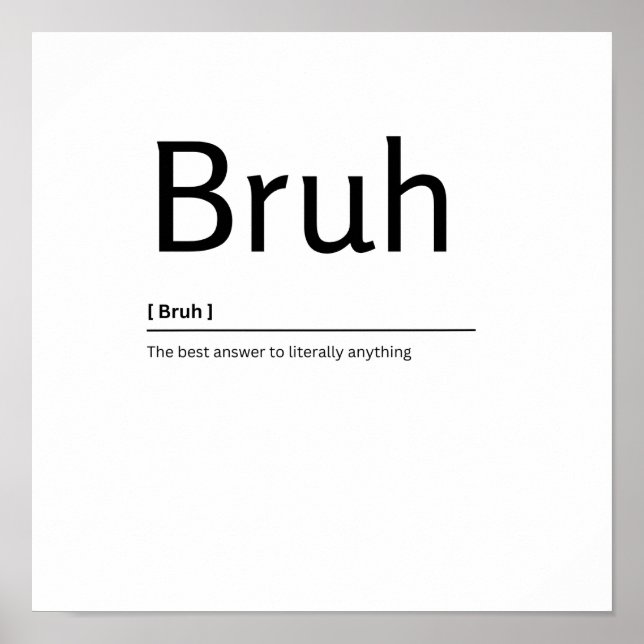 Bruh Dictionary Definition Funny Quote Art drucken Poster (Vorne)