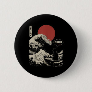 Bruh. Die große Welle Kanagawa Funny Japanischer S Button