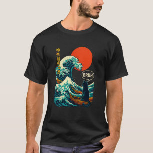 Bruh Die große Welle Kanagawa Lustige japanische S T-Shirt