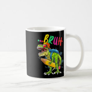 Bruh Dinosaur T-Rex Zurück zur Schule Glücklicher Kaffeetasse
