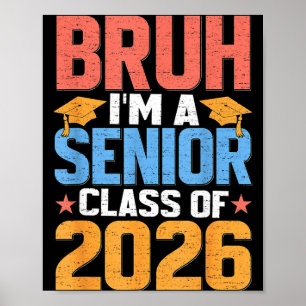 Bruh Ein Senior 2026 Abschlussjahr 2026 Lustige Sc Poster