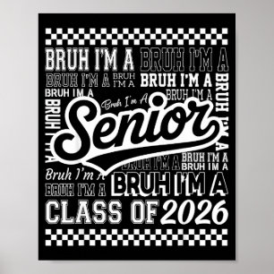 Bruh ein Senior 26 Abschlussjahr 2026 Lustige Schu Poster