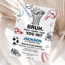 Bruh. Einladung zum Geburtstag, Einladung zum Spor
