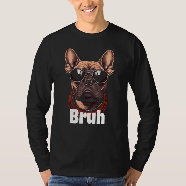 Bruh English Bulldog Meme T-Shirt (Vorderseite)