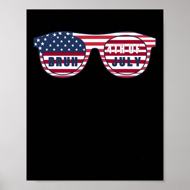 Bruh es ist 4. Juli Funny Cool 4. Juli Fl Poster (Vorne)