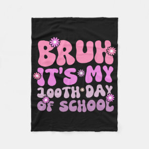Bruh, es ist mein 100 Tage Schule 100. Schultag Fleecedecke