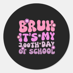 Bruh, es ist mein 100 Tage Schule 100. Schultag Runder Aufkleber