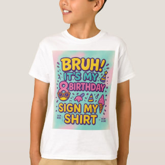 Bruh! Es ist mein 8. Geburtstag" T-Shirt