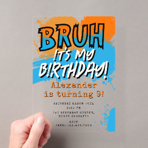 Bruh Es ist mein Geburtstag Teenager Junge Neon Acryleinladungen