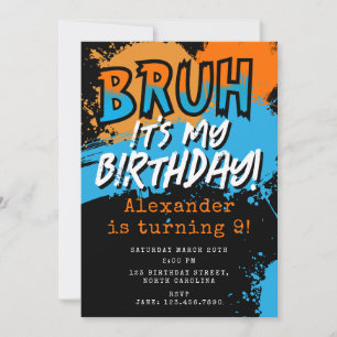 Bruh Es ist mein Geburtstag Teenager Junge Neon Einladung