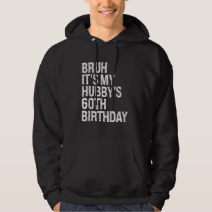 Bruh Es ist My Hubbys 60. Geburtstags King Couple Hoodie