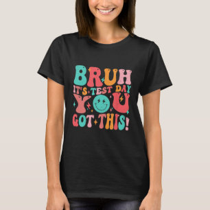 Bruh Es ist Testtag, an dem du diese Teacher Boys T-Shirt