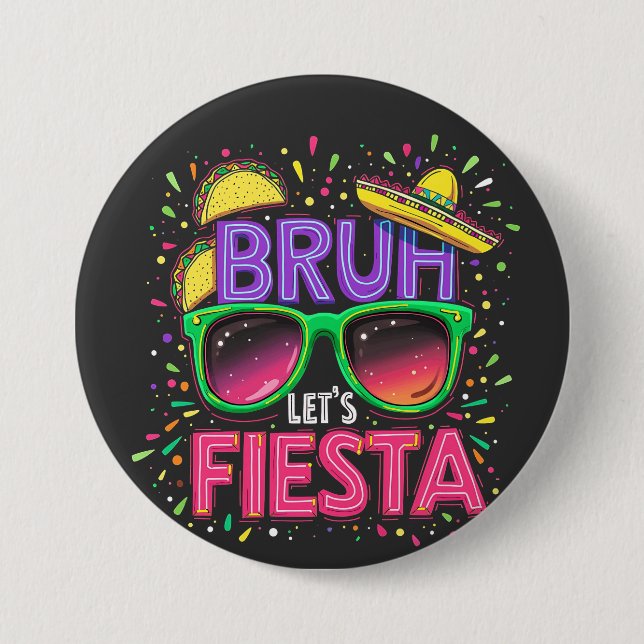Bruh, Fiesta Cinco De Mayo, Mexikanische Kultur Button (Vorderseite)