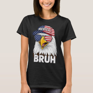 Bruh Fourth 4th Of July Adler Amerikanisch Patriot T-Shirt