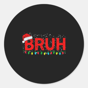 Bruh Frohe Weihnachten Lustiges Xmas Familien-Pyja Runder Aufkleber