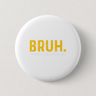 Bruh Früher Als Papa Bekannt Vintage Lustiger Vate Button