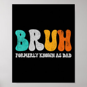 Bruh, früher bekannt als Vater Dada New Daddy Life Poster