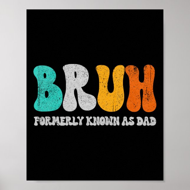 Bruh, früher bekannt als Vater Dada New Daddy Life Poster (Vorne)