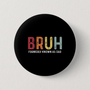 Bruh, früher bekannt als Vater Funny Father &#; s Button