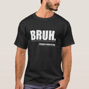 Bruh, früher Mama Funny Mama Life Mother T-Shirt