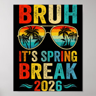 Bruh Frühlingsferien 2026 lustiger Teenager-Colleg Poster