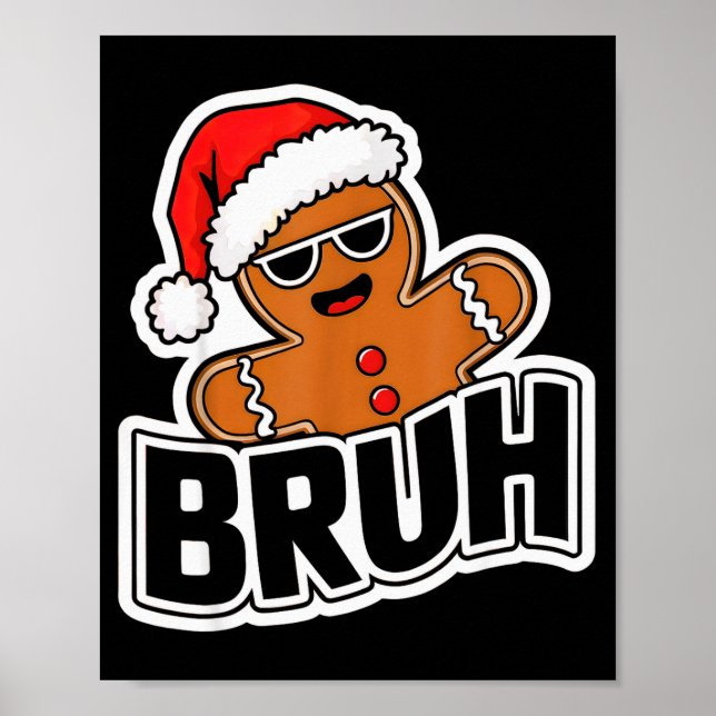 Bruh Funny Christmas Gingerbread Man Teens Boys Ki Poster (Vorne)