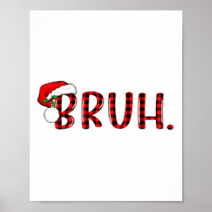 Bruh Funny Christmas Kariert Teens Boys Kids Xmas  Poster