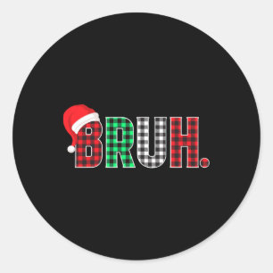 Bruh Funny Christmas Kariert Teens Boys Kids Xmas Runder Aufkleber