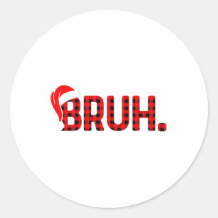 Bruh Funny Christmas Kariert Teens Boys Kids Xmas Runder Aufkleber