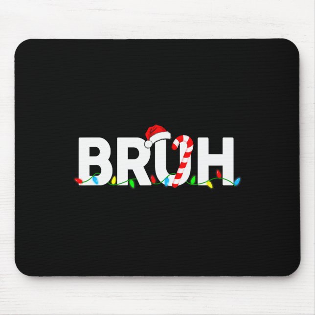 Bruh Funny Christmas Lights Teens Boys Kids Xmas P Mousepad (Vorne)
