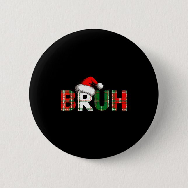 Bruh Funny Christmas Meme Xmas Teens Boys Kids Xma Button (Vorderseite)