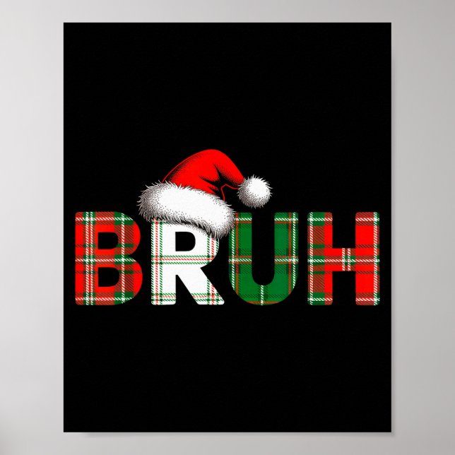 Bruh Funny Christmas Meme Xmas Teens Boys Kids Xma Poster (Vorne)
