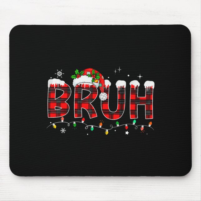 Bruh Funny Christmas Plaid Teens Boys Kids Xmas Pa Mousepad (Vorne)