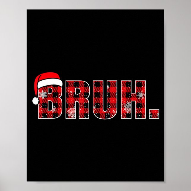 Bruh Funny Christmas Plaid Teens Boys Kids Xmas Pa Poster (Vorne)