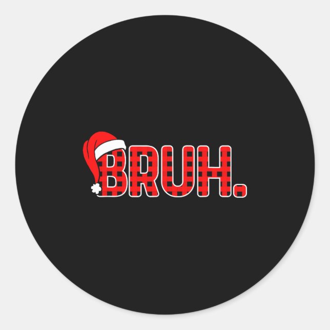 Bruh Funny Christmas Plaid Teens Boys Kids Xmas Pa Runder Aufkleber (Vorderseite)