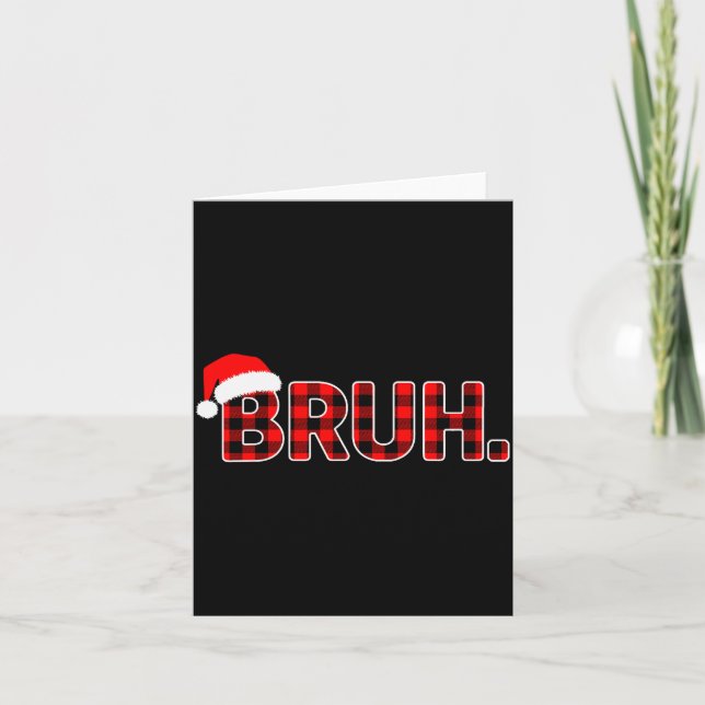 Bruh Funny Christmas Plaid Teens Boys Men Xmas Paj Karte (Vorderseite)