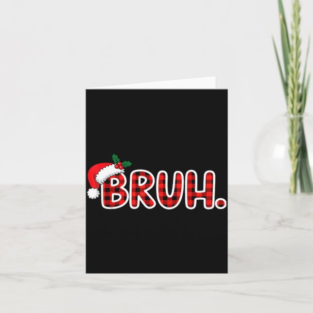 Bruh Funny Christmas Plaid Teens  Karte (Vorderseite)