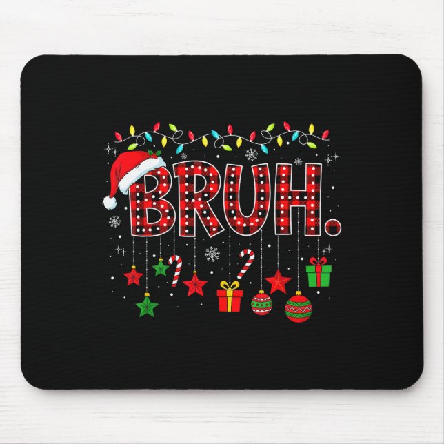Bruh Funny Christmas Red Plaid Teens Boys Kids Xma Mousepad (Vorne)