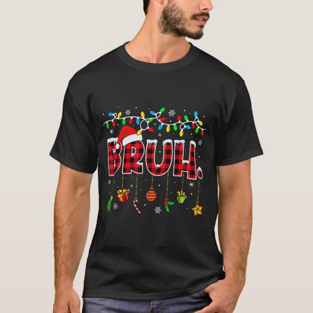 Bruh Funny Christmas Red Plaid Teens Boys Kids Xma T-Shirt (Vorderseite)